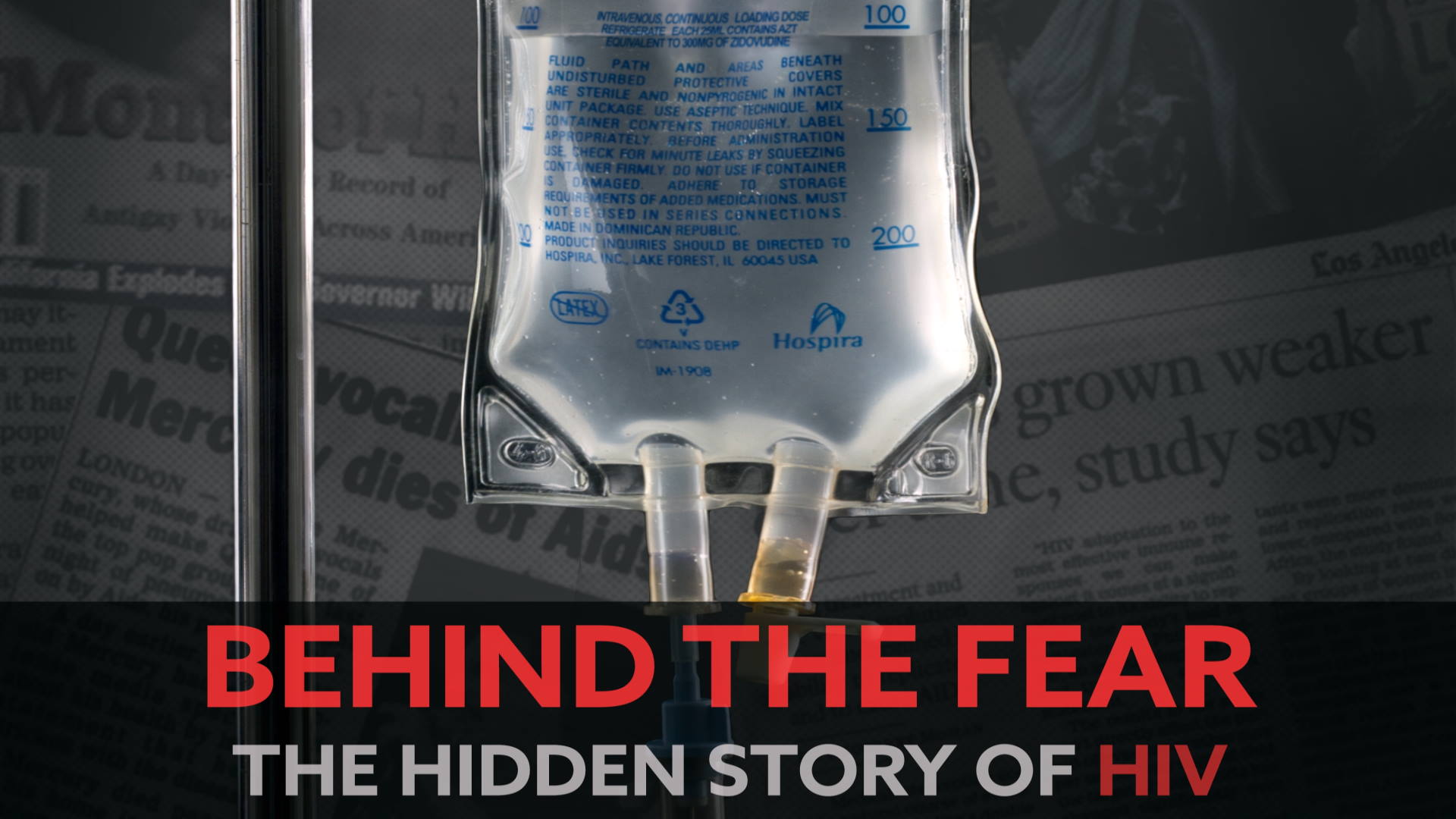 Behind The Fear: The Hidden Story of HIV
