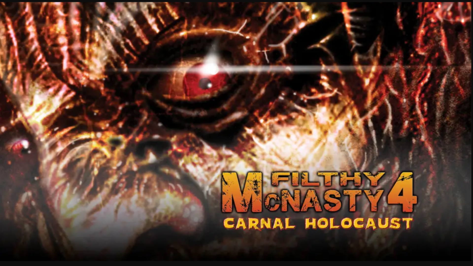 Filthy McNasty 4: Carnal Holocaust