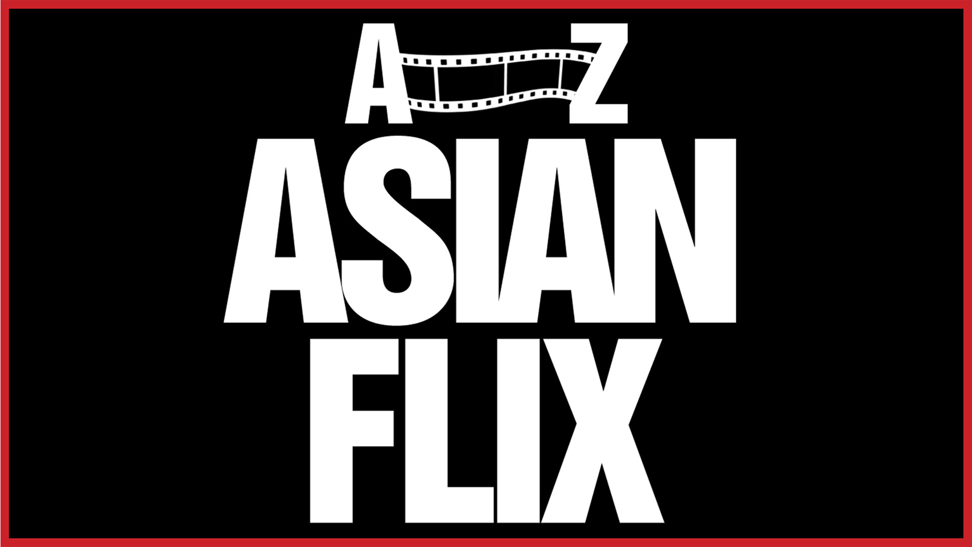 a-z Asian Flix