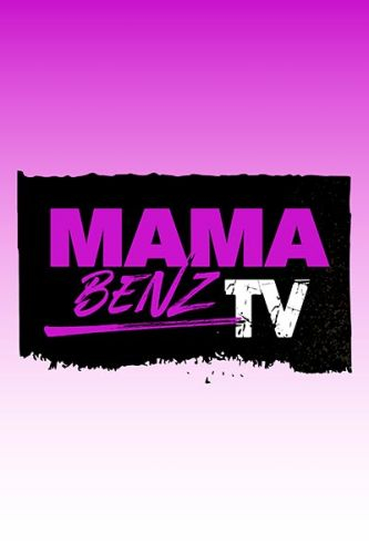 Mama Benz TV