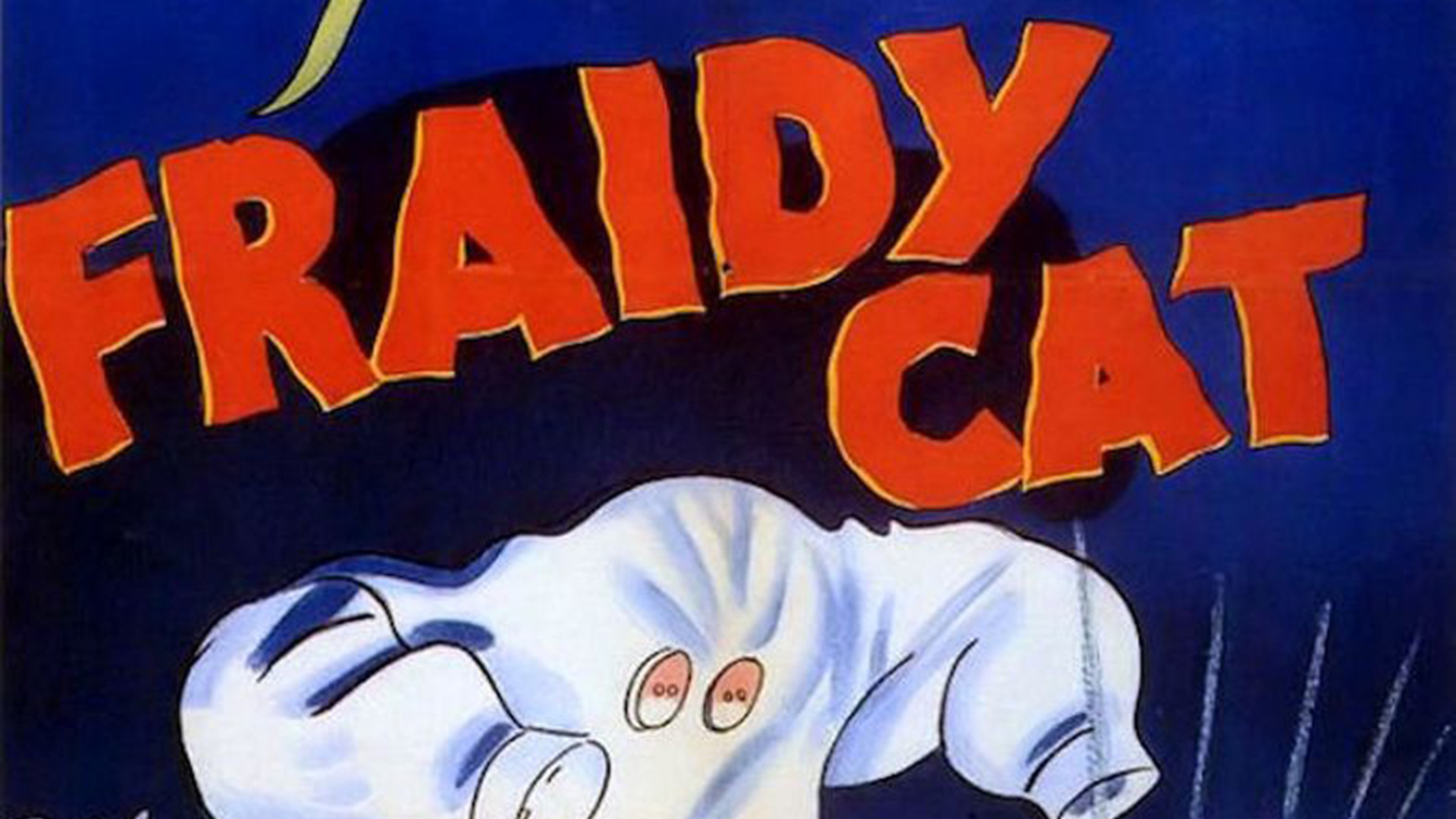  Fraidy Cat : Movies & TV