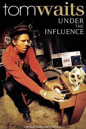 Tom Waits: Under The Influence