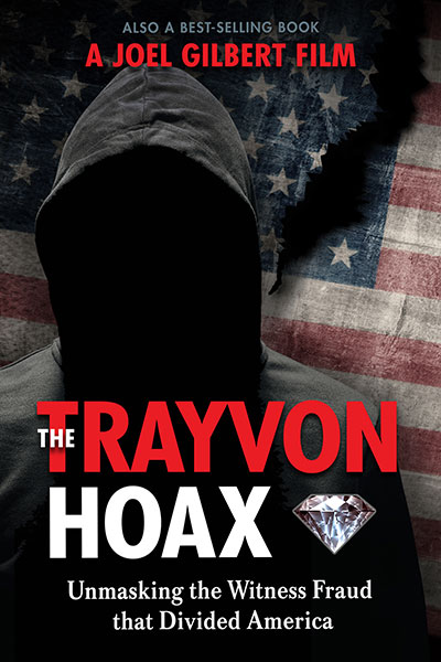 The Trayvon Hoax: Unmasking The Witness Fraud That Divided A...