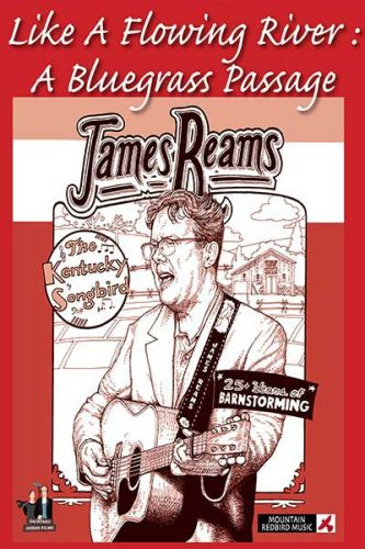 James Reams Like A Flowing River: A Bluegrass Passage