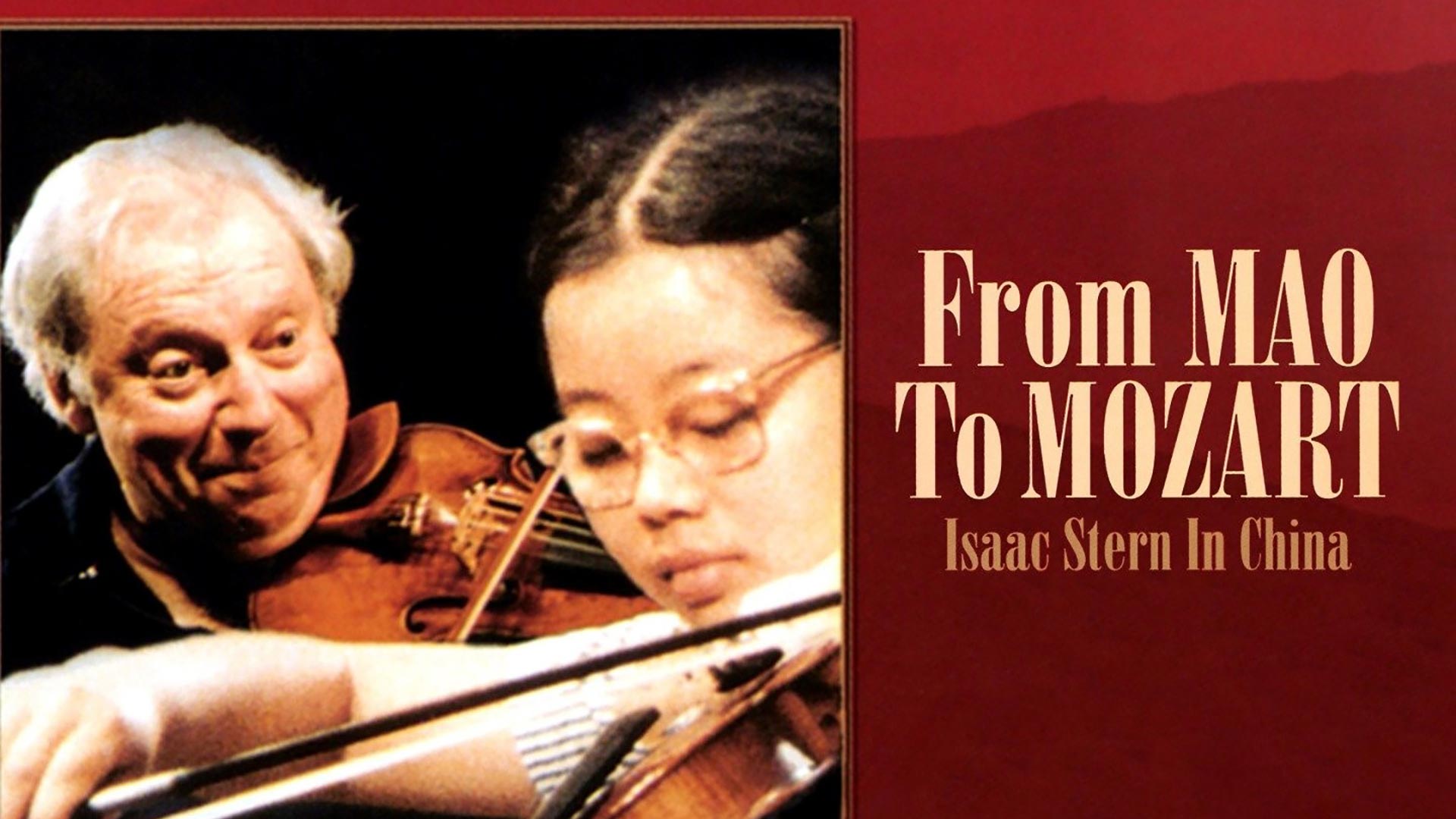From Mao To Mozart: Isaac Stern In China