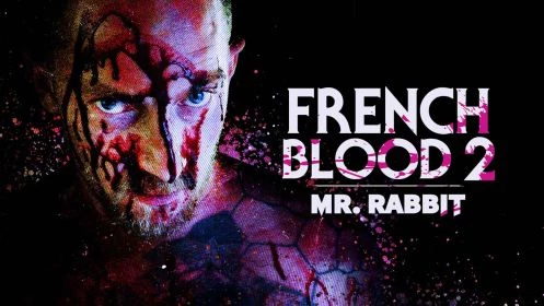 French Blood 2: Mr Rabbit