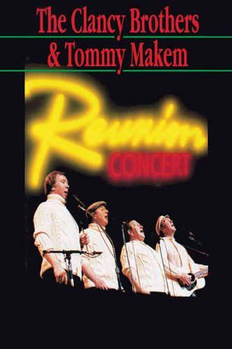 The Clancy Brothers And Tommy Makem: Reunion Concert