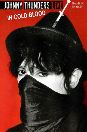 Johnny Thunders In Cold Blood