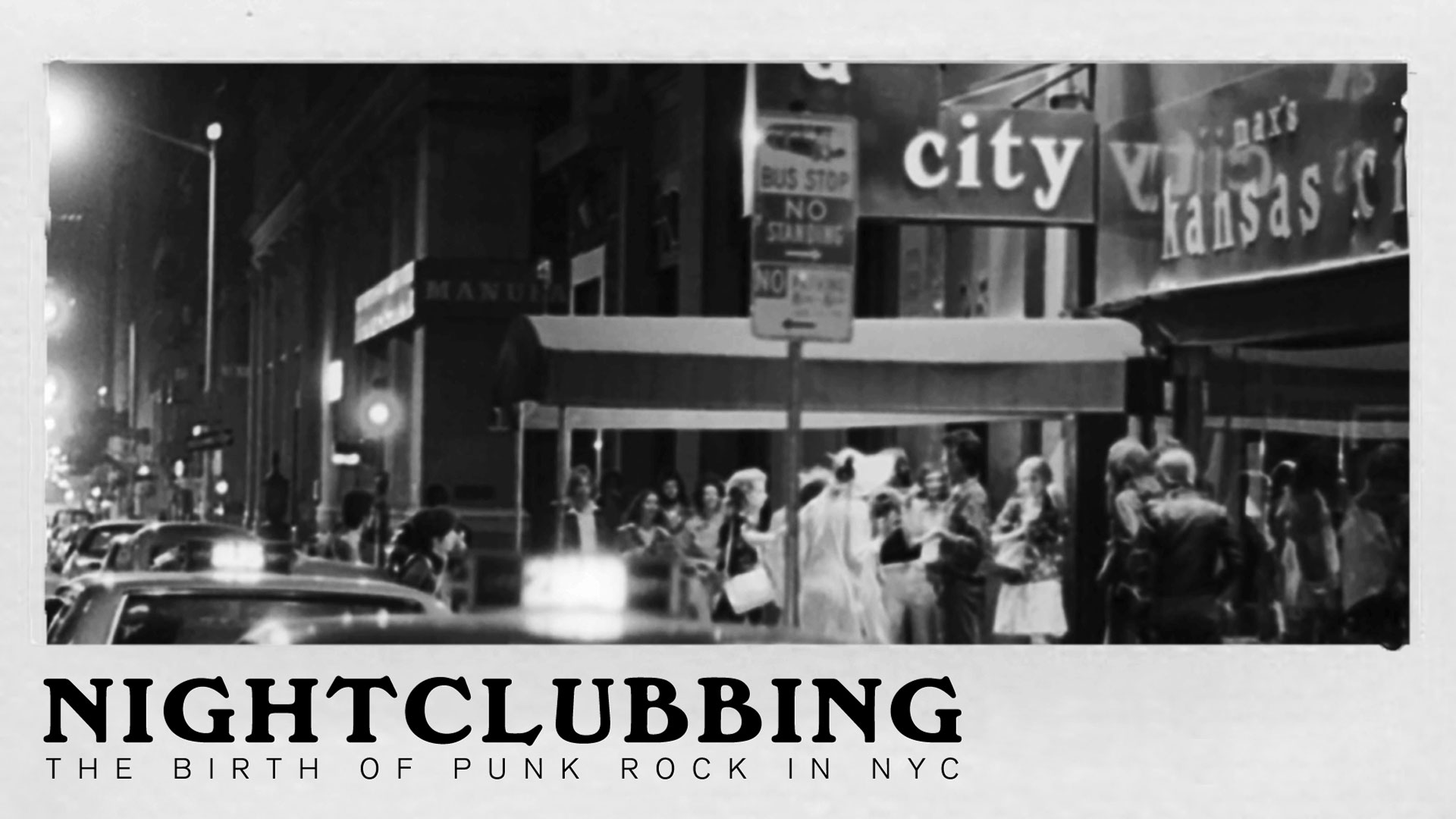 Nightclubbing: The Birth Of Punk Rock In NYC