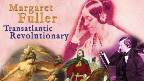 Margaret Fuller: Transatlantic Revolutionary