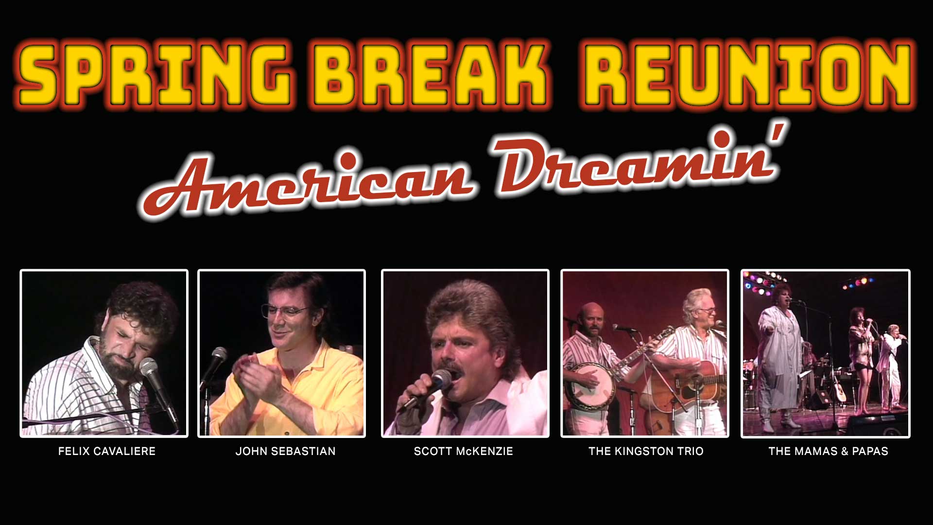 Spring Break Reunion: American Dreamin' Live