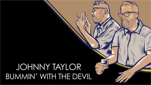 Johnny Taylor: Bummin' With The Devil