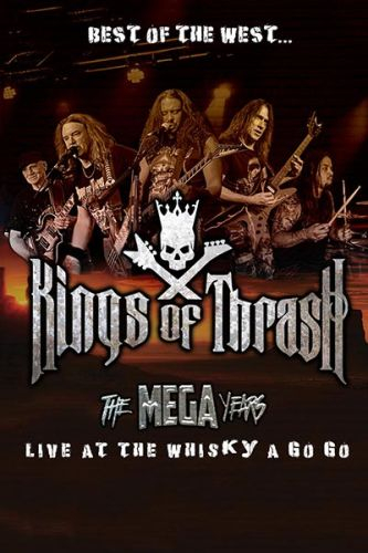 Kings of Thrash: Best of The West Live At The Whisky GoGo