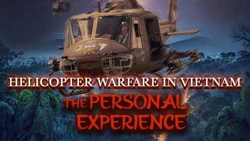 The Personal Experience: Helicopter Warfare in Vietnam