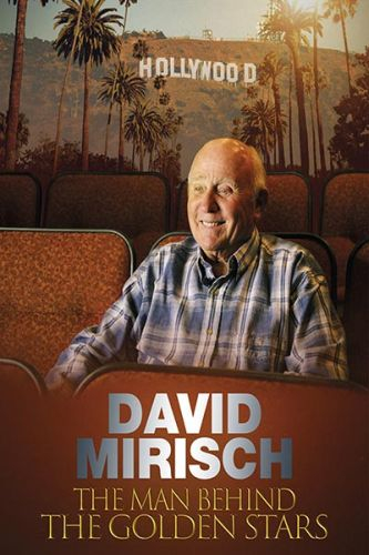 David Mirisch the Man Behind the Golden Stars