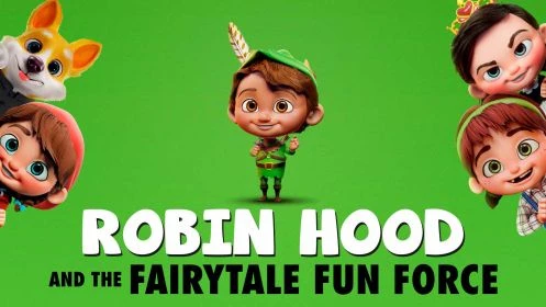 Robin Hood And The Fairytale Fun Force