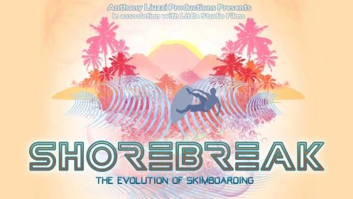 Shorebreak: The Evolution of Skimboarding