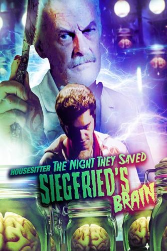 Housesitter: The Night They Saved Sigfried's Brain