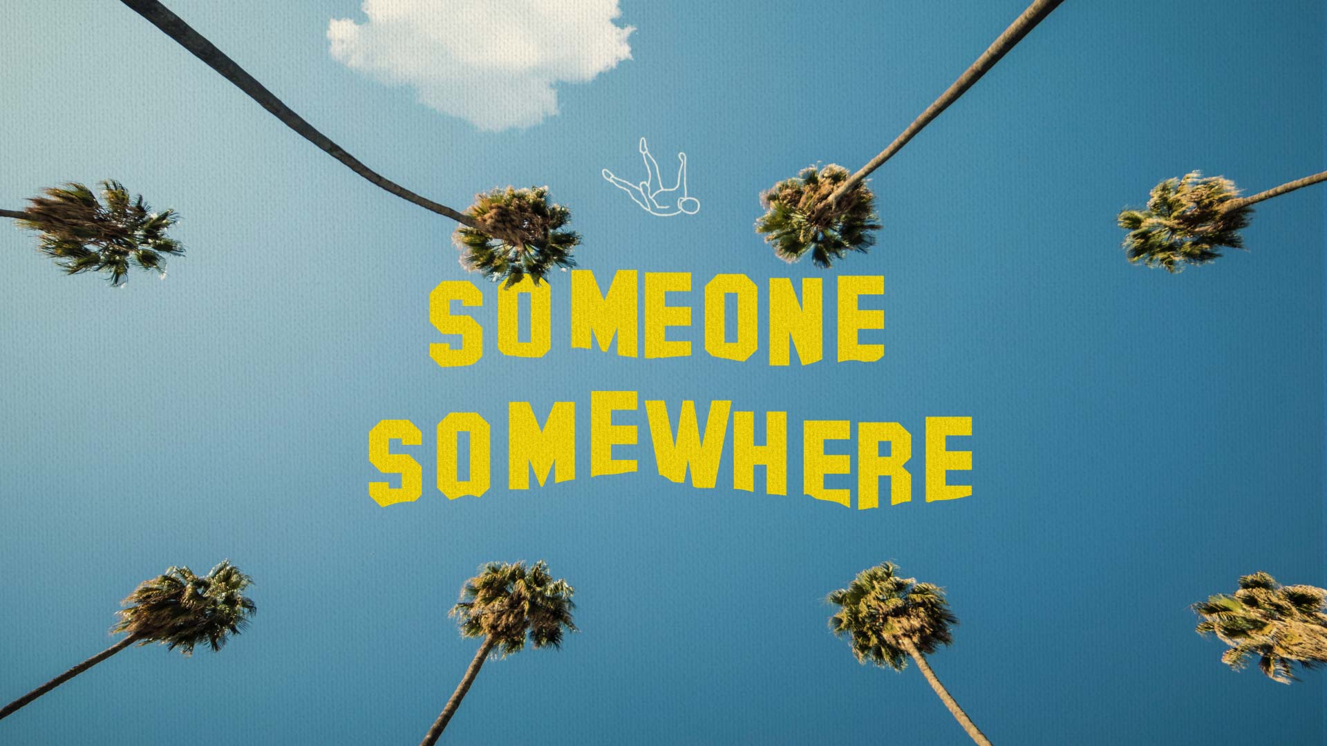 Someone Somewhere